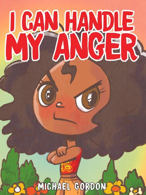 Title details for I Can Handle My Anger by Michael Gordon - Available